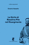 La Sicilia di Rosolino Pilo nel Risorgimento