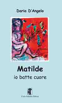 MATILDE. Io batte cuore